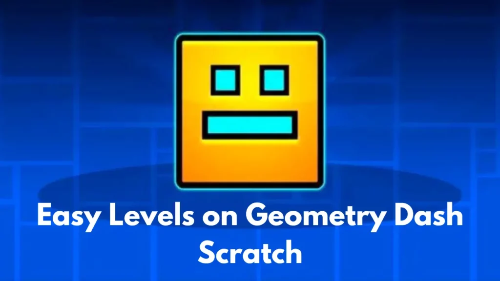 Easy Levels on Geometry Dash Scratch