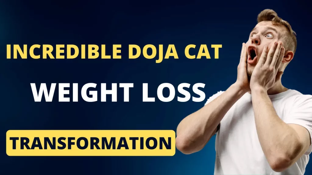 Doja Cat Weight Loss Transformation