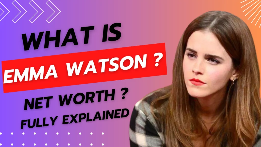 Emma Watson Net worth