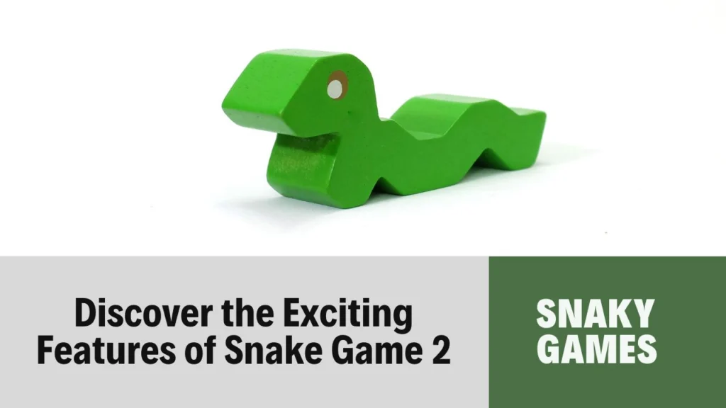 Features of Snake 2
