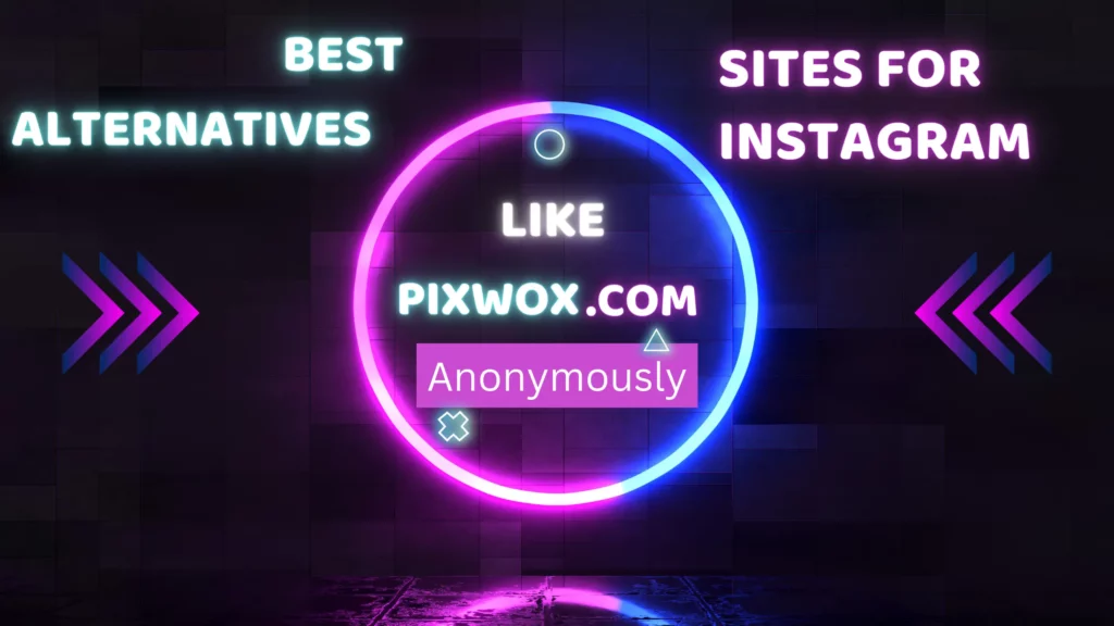 Pixwox.com Alternatives